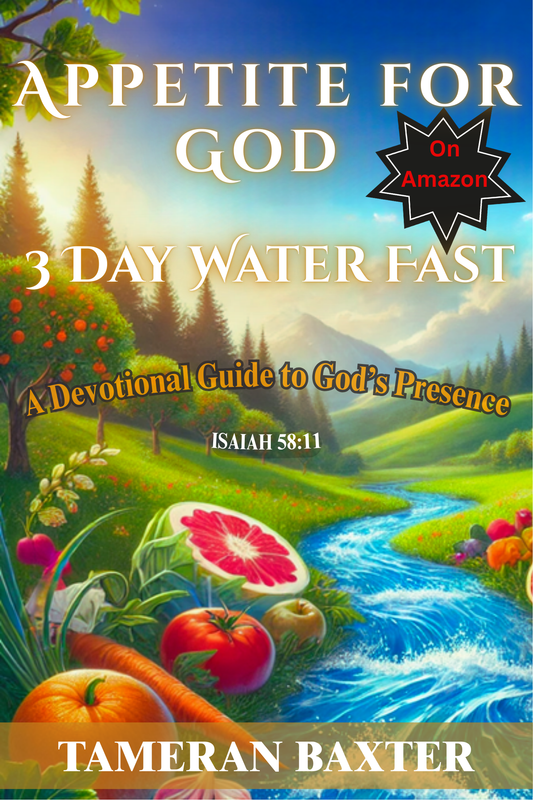 Appetite For God 3 Day Water Fast: A Devotional Guide to God's Presence Amazon Paperback
